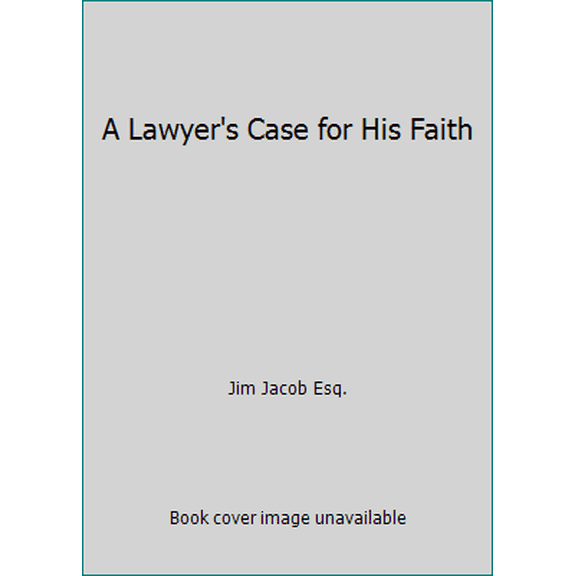 Pre-Owned A Lawyer's Case for His Faith (Paperback) 1940164419 9781940164410