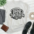 thumbnail image 2 of Band Nerd T-shirt, Unisex Women's Men's Shirt, Band Nerd Camp Orchestra Symphony Student Musician, Heather Ash, X-Large, 2 of 6