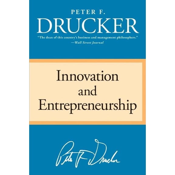 Innovation and Entrepreneurship, (Paperback)