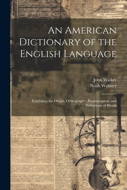 Webster's 1828 American Dictionary of the English Language