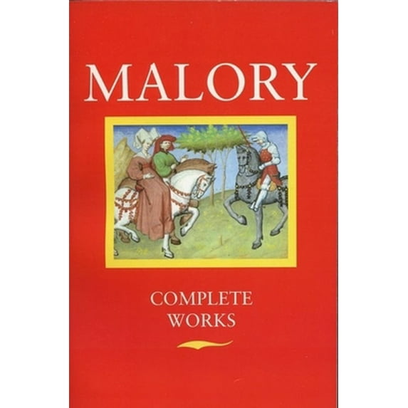 Pre-Owned Malory Complete Works (Paperback) 0192812173 9780192812179