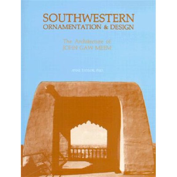 Pre-Owned Southwestern Ornamentation & Design: The Architecture of John Gaw Meem (Paperback)