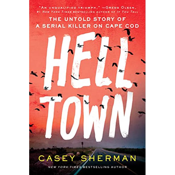 Pre-Owned Helltown: The Untold Story of a Serial Killer on Cape Cod (Hardcover) 1728245958 9781728245959