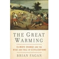 thumbnail image 1 of Pre-Owned The Great Warming: Climate Change and the Rise and Fall of Civilizations (Hardcover) 1596913924 9781596913929, 1 of 1