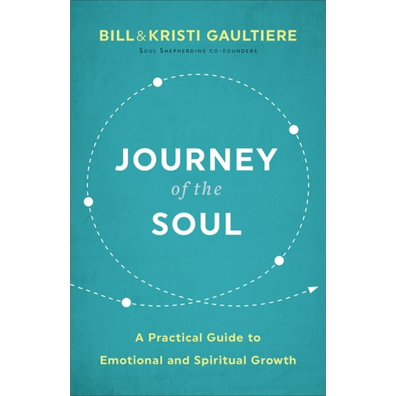 Journey of the Soul: A Practical Guide to Emotional and Spiritual Growth, (Paperback)