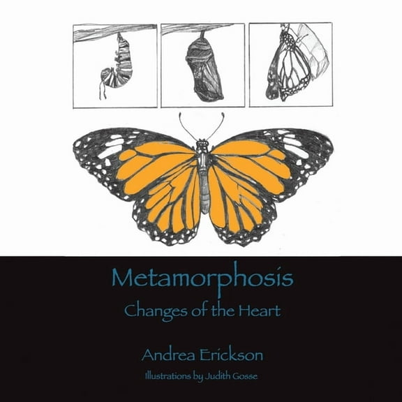 Metamorphosis: Changes of the heart (Paperback)