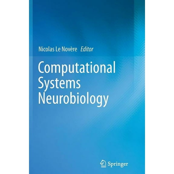 Computational Systems Neurobiology, (Paperback)