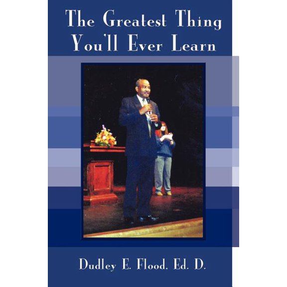 The Greatest Thing You'll Ever Learn