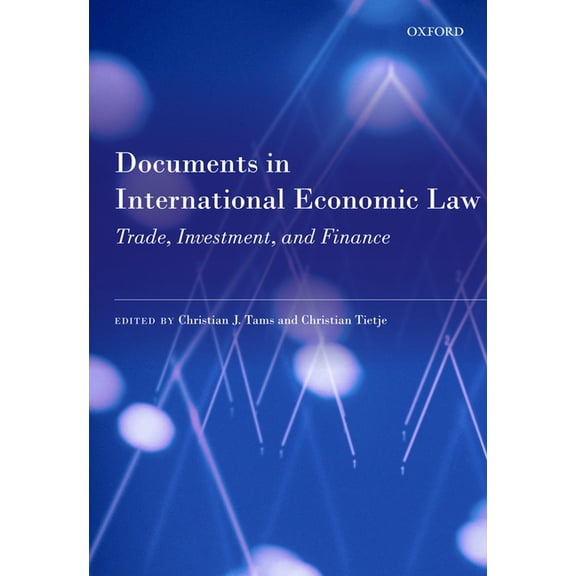 Documents in International Economic Law: Trade, Investment, and Finance, (Paperback)