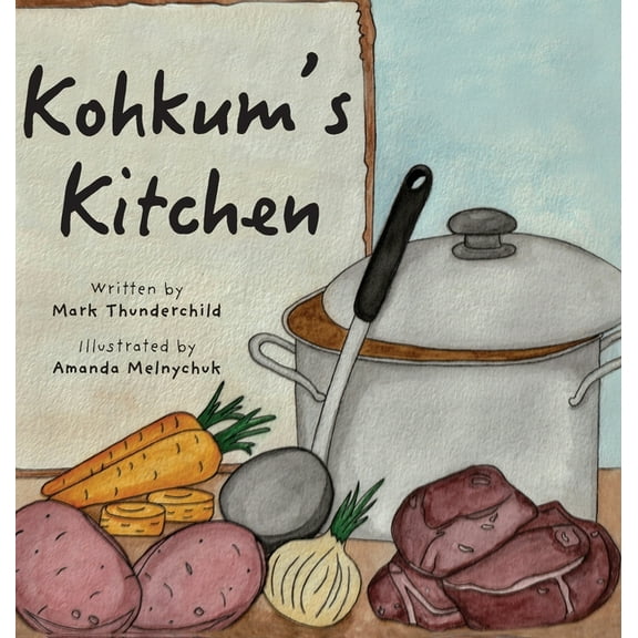Kohkum's Kitchen, (Hardcover)