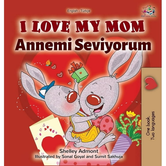 English Turkish Bilingual Collection I Love My Mom (English Turkish Bilingual Book), (Hardcover)