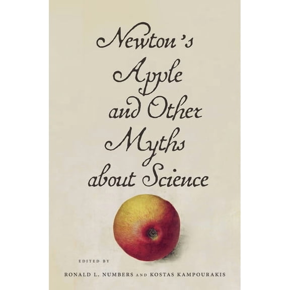 Newton's Apple and Other Myths about Science, (Hardcover)