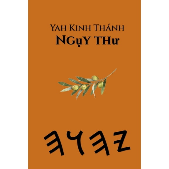 Yah Kinh Thánh Ngụy thư, (Paperback)