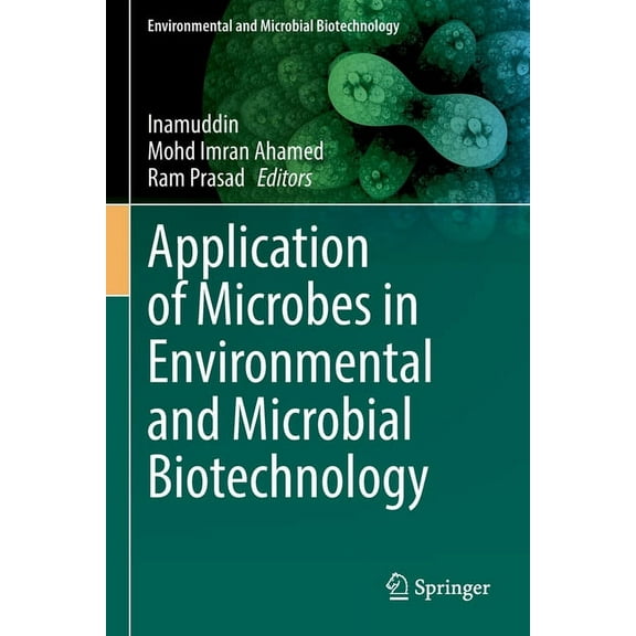 Environmental and Microbial Biotechnolog Application of Microbes in Environmental and Microbial Biotechnology, (Paperback)