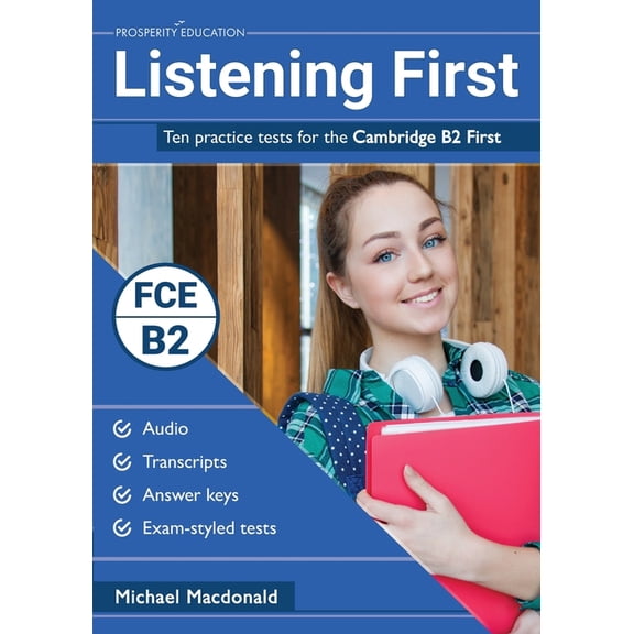 Listening First: Ten practice tests for the Cambridge B2 First, (Paperback)
