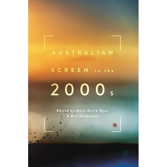 Australian Screen in the 2000s, (Hardcover)