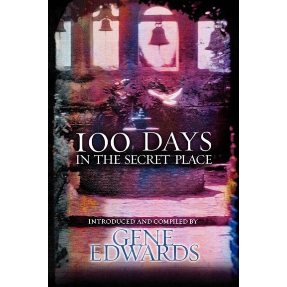 100 Days in the Secret Place (Paperback)