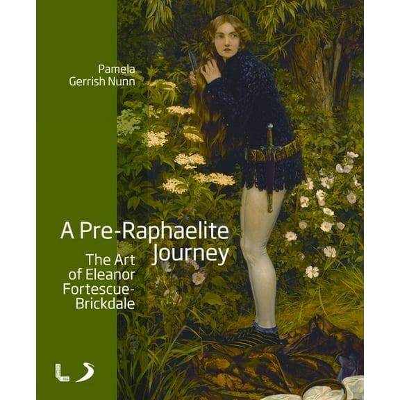 National Museums Liverpool A Pre-Raphaelite Journey: The Art of Eleanor Fortescue-Brickdale, (Paperback)