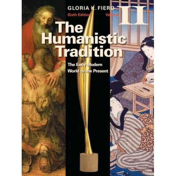Pre-Owned The Humanistic Tradition Volume II: The Early Modern World to the Present (Paperback) 0077346238 9780077346232