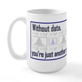 thumbnail image 2 of CafePress - Without Data... Mugs - 15 oz Ceramic Large White Novelty Mug, 2 of 6