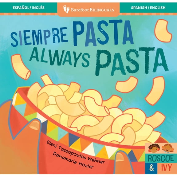 Roscoe & Ivy Siempre Pasta / Always Pasta, (Board Book)
