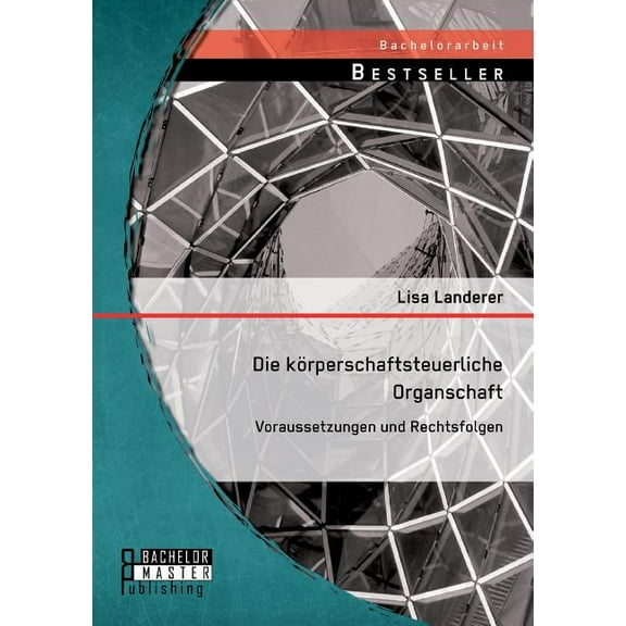 Die körperschaftsteuerliche Organschaft (Paperback)