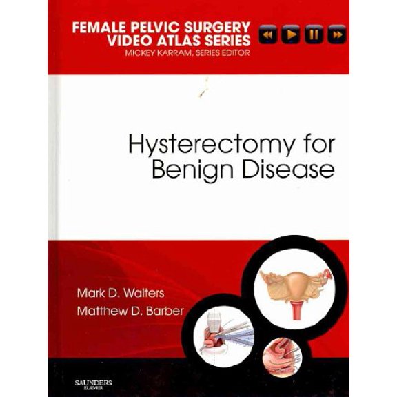 Pre-Owned Hysterectomy for Benign Disease [With DVD] (Hardcover) 1416062718 9781416062714