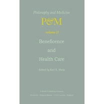 Philosophy and Medicine Beneficence and Health Care, Book 11, (Hardcover)