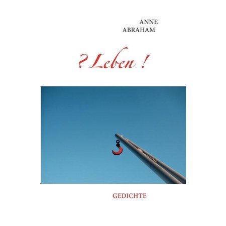 ? Leben !: Gedichte (Paperback)