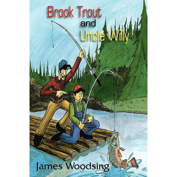 Brook Trout and Uncle Willy, (Paperback)