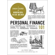 Adams 101 Series: Personal Finance 101 : From Saving and Investing to Taxes and Loans, an Essential Primer on Personal Finance (Hardcover)