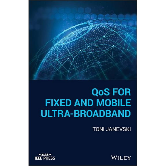 IEEE Press: Qos for Fixed and Mobile Ultra-Broadband (Hardcover)