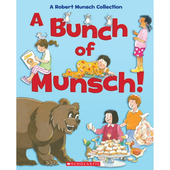 Pre-Owned A Bunch of Munsch!: A Robert Munsch Collection (Hardcover 9781443182645) by Robert Munsch