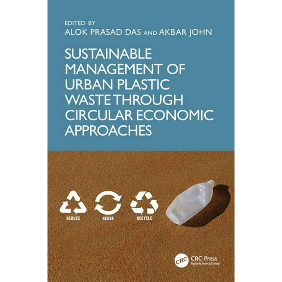 Sustainable Management of Urban Plastic Waste Through Circular Economic Approaches, (Hardcover)
