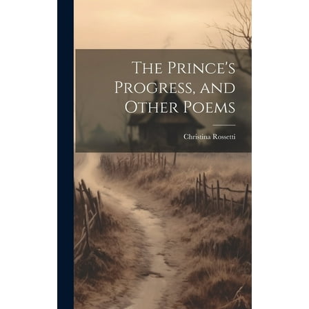 The Prince's Progress, and Other Poems (Hardcover)