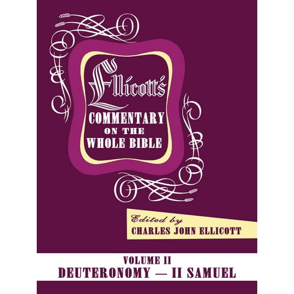 Ellicott's Commentary on the Whole Bible Volume II, (Paperback)