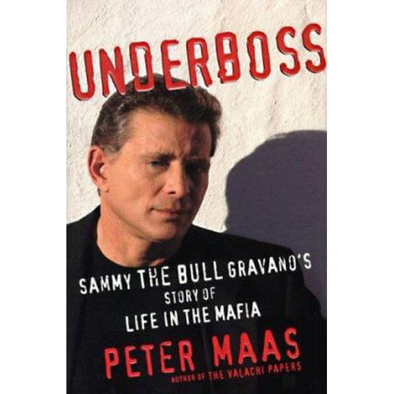 Pre-Owned Underboss: Sammy the Bull Gravano's Story of Life in the Mafia (Hardcover) 0060182563 9780060182564