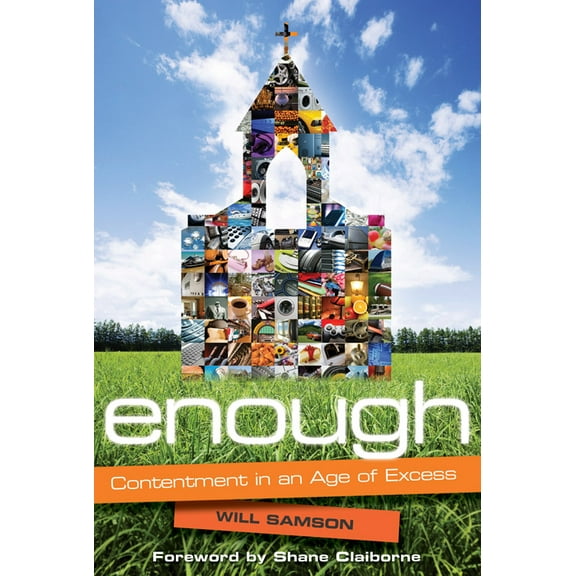 Enough : Contentment in an Age of Excess (Paperback)