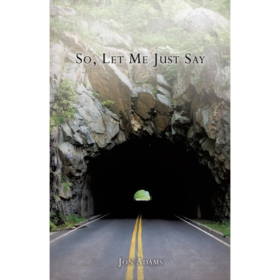 So, Let Me Just Say, (Paperback)