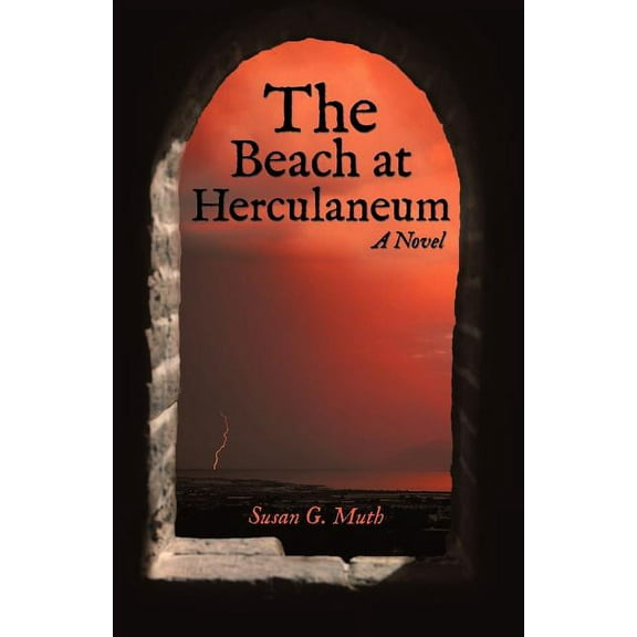 The Beach at Herculaneum  Paperback  Susan G. Muth