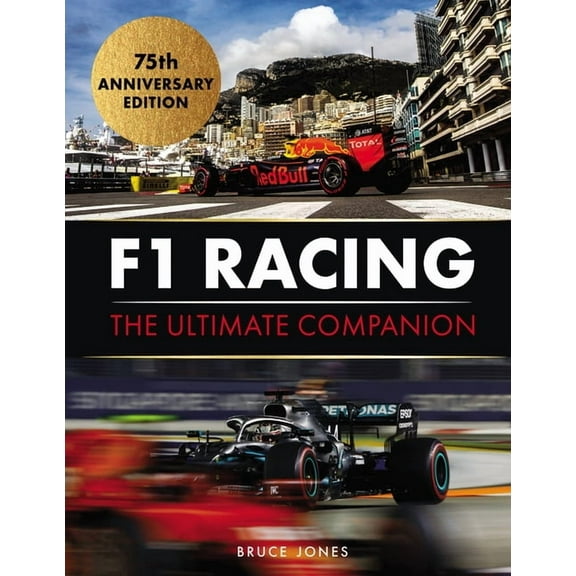 F1 Racing: The Ultimate Companion: 75th Anniversary Edition, (Hardcover)