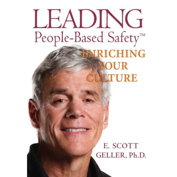 Pre-Owned Leading People-Based Safety: Enriching Your Culture (Paperback) 0966460421 9780966460421