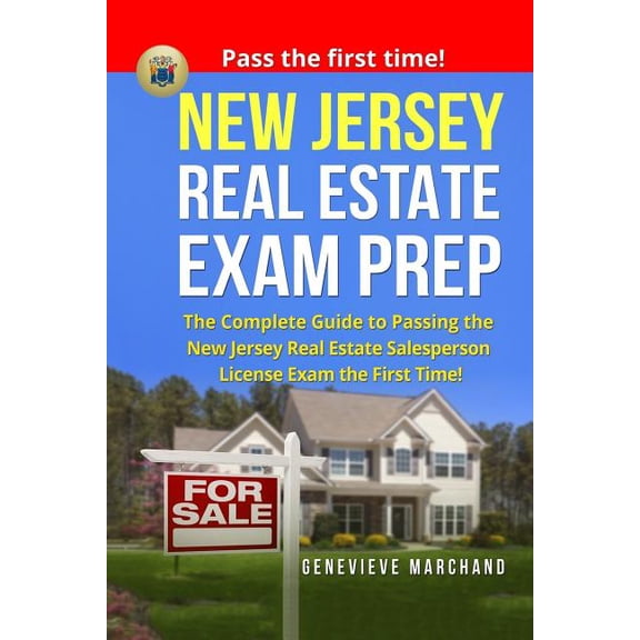 New Jersey Real Estate Exam Prep: The Complete Guide to Passing the New Jersey Real Estate Salesperson License Exam the , (Paperback)