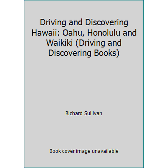 Pre-Owned Driving and Discovering Hawaii: Oahu, Honolulu and Waikiki (Driving and Discovering Books) (Paperback) 0963682881 9780963682888