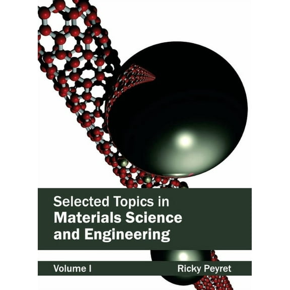 Selected Topics in Materials Science and Engineering: Volume I, (Hardcover)