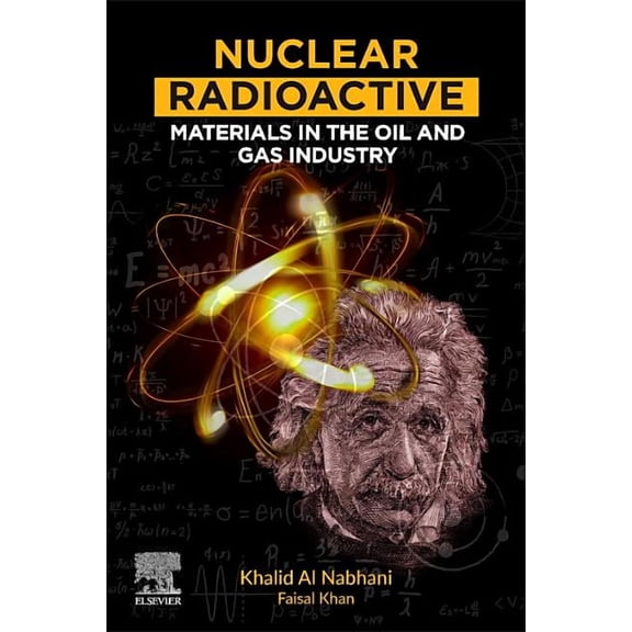 Nuclear Radioactive Materials in the Oil and Gas Industry, (Paperback)