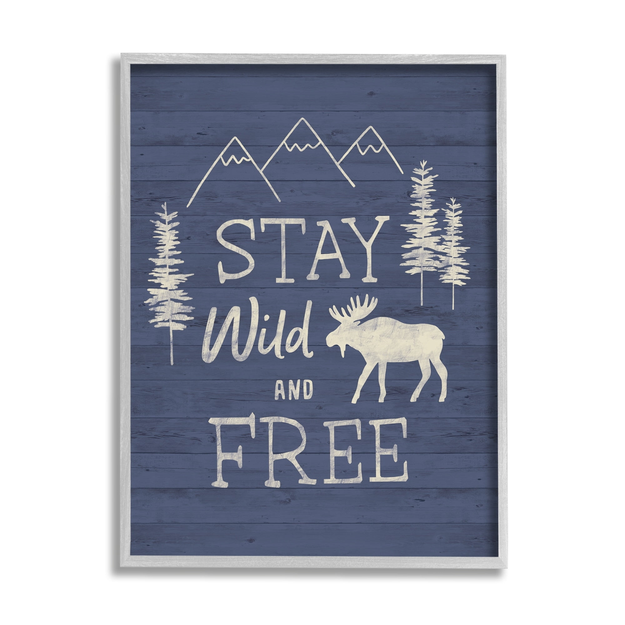 Stupell Industries Stay Wild & Free Moose Mountain Scene Rustic Wildlife Graphic Art Gray Framed Art Print Wall Art, Design by Nina Seven