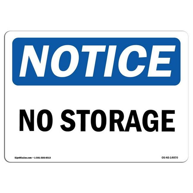 SignMission OS-NS-A-1218-L-14870 12 x 18 in. OSHA Notice Sign - No Storage