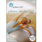 Pilates For Life: Pilates On The Ball