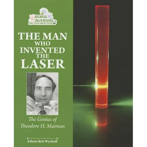 Pre-Owned The Man Who Invented the Laser: The Genius of Theodore H ...